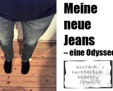 Meine neue Jeans – eine Odyssee