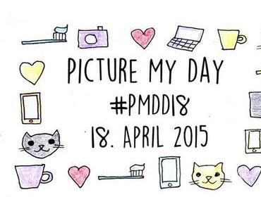 #PMDD18 oder: Heute war der Picture My Day-Day 18