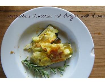 Montag - Recipe: überbackene Zucchini mit Bulgur und Rosmarin