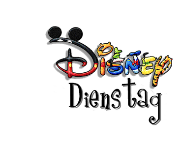 Heute ist Disney Dienstag <3