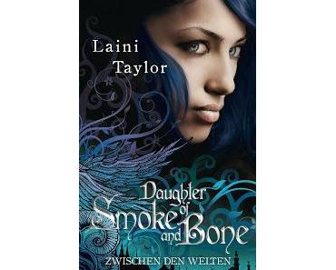 [Rezension] Daughter of Smoke and Bone: Zwischen den Welten 1 - Laini Taylor