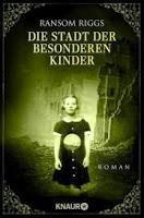 Rezension: Die Stadt der besonderen Kinder - Ransom Riggs