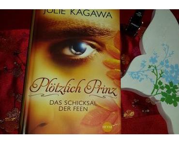 Plötzlich Prinz – Das Schicksal der Feen/Julie Kagawa
