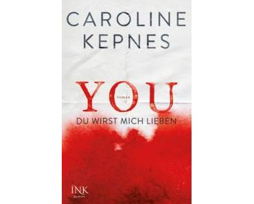 [Rezension] YOU – Du wirst mich lieben von Caroline Kepnes