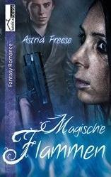 [Rezi] Magische Flammen von Astrid Freese