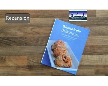 Ich liebe Lesen: “Glutenfreie Delikatessen: Bewusst genießen ohne Getreide” von Svenja Trierscheid (Rezension)