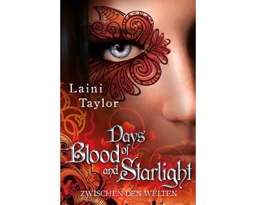 [Rezension] Days of Blood and Starlight: Zwischen den Welten 2 -  Laini Taylor