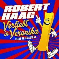 Robert Haag - Verliebt In Veronika (Kids In America)