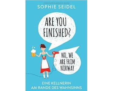 [Rezension] Are you finished? No, we are from Norway von Sophie Seidel